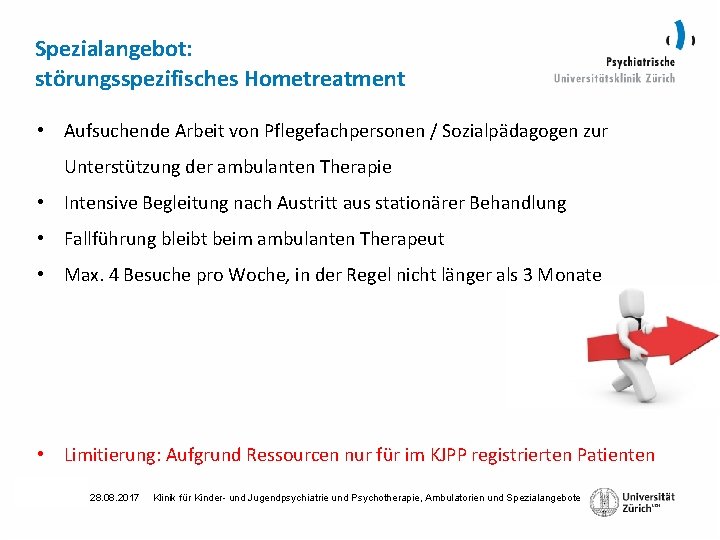 Spezialangebot: störungsspezifisches Hometreatment • Aufsuchende Arbeit von Pflegefachpersonen / Sozialpädagogen zur Unterstützung der ambulanten