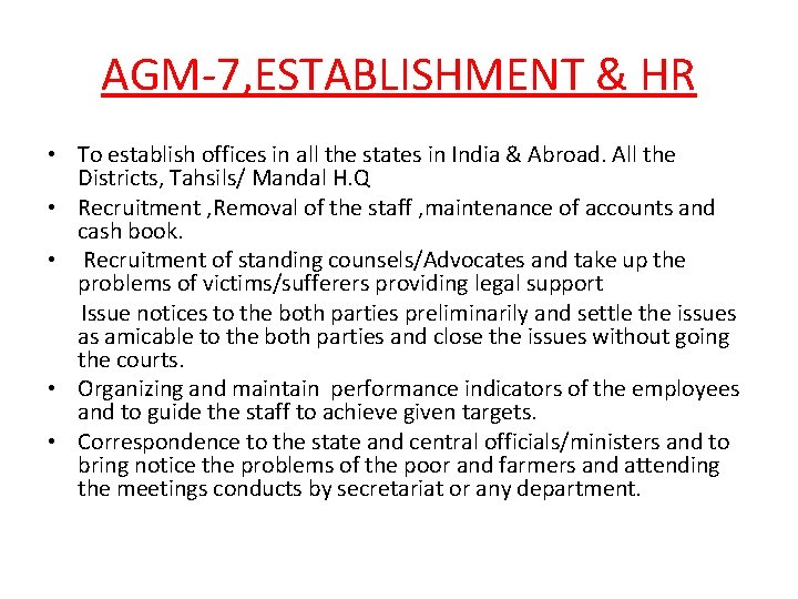 AGM-7, ESTABLISHMENT & HR • To establish offices in all the states in India