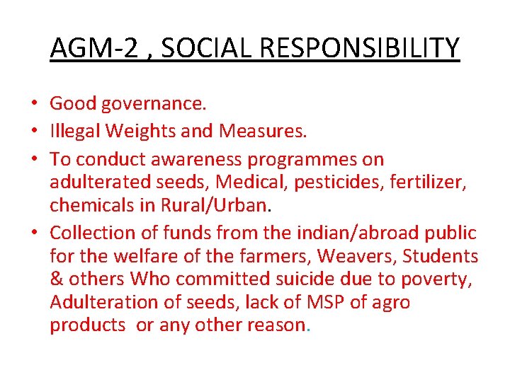 AGM-2 , SOCIAL RESPONSIBILITY • Good governance. • Illegal Weights and Measures. • To