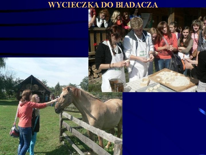 WYCIECZKA DO BIADACZA 