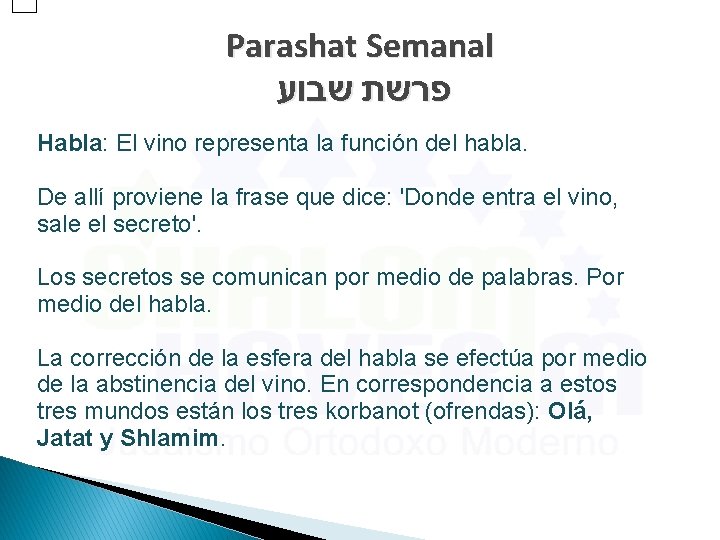 Parashat Semanal פרשת שבוע Habla: El vino representa la función del habla. De allí