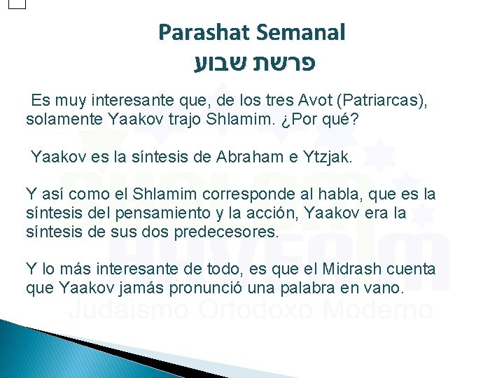 Parashat Semanal פרשת שבוע Es muy interesante que, de los tres Avot (Patriarcas), solamente