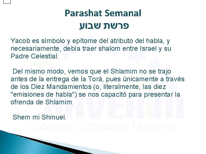 Parashat Semanal פרשת שבוע Yacob es símbolo y epítome del atributo del habla, y