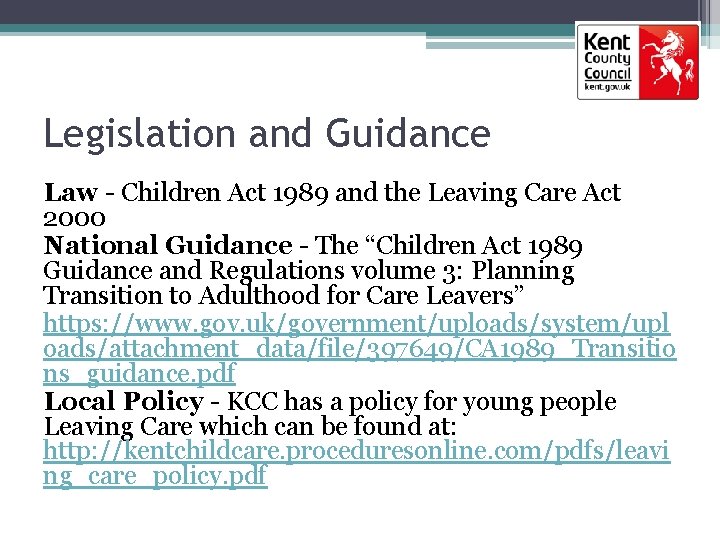 Legislation and Guidance Law - Children Act 1989 and the Leaving Care Act 2000