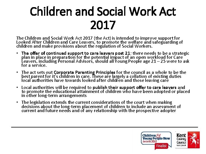 Children and Social Work Act 2017 The Children and Social Work Act 2017 (the