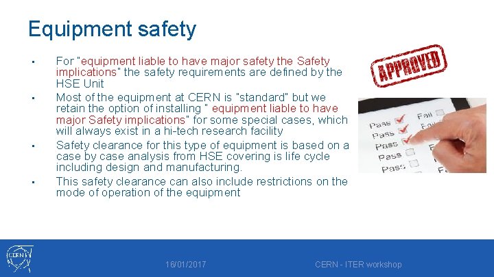 Equipment safety • • For “equipment liable to have major safety the Safety implications”