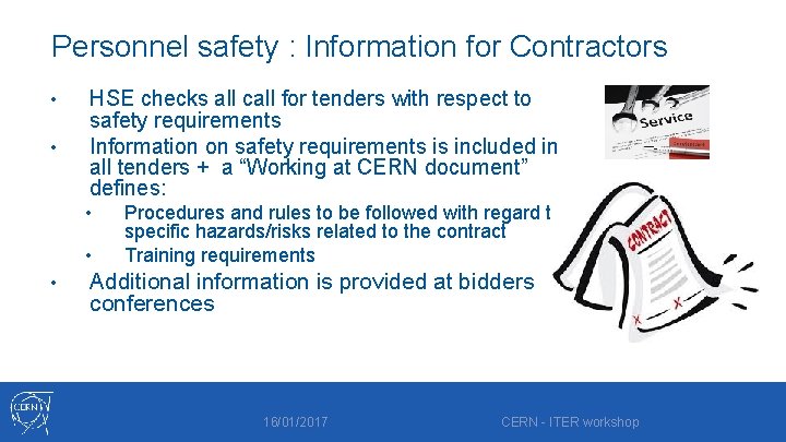 Personnel safety : Information for Contractors • • HSE checks all call for tenders