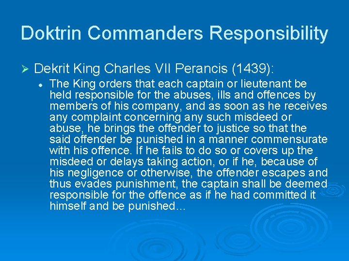 Doktrin Commanders Responsibility Ø Dekrit King Charles VII Perancis (1439): l The King orders