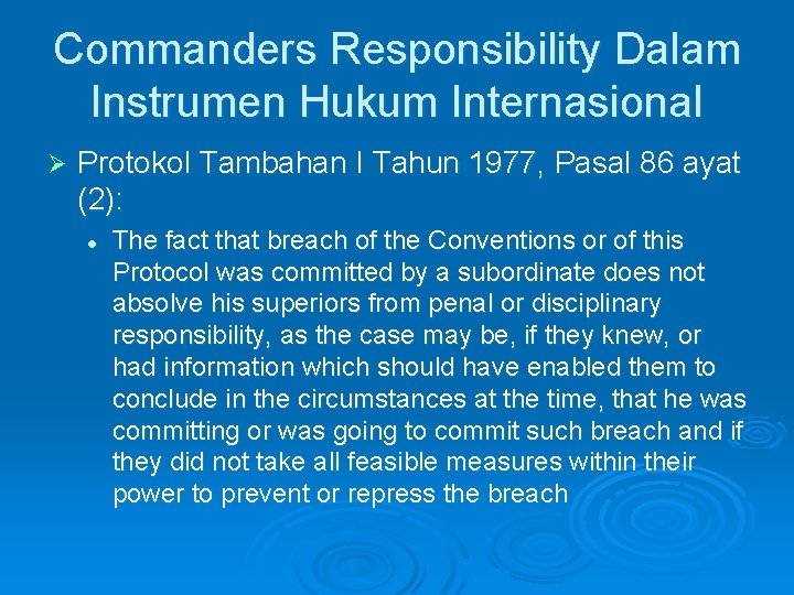 Commanders Responsibility Dalam Instrumen Hukum Internasional Ø Protokol Tambahan I Tahun 1977, Pasal 86