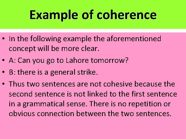 Example of coherence • In the following example the aforementioned concept will be more