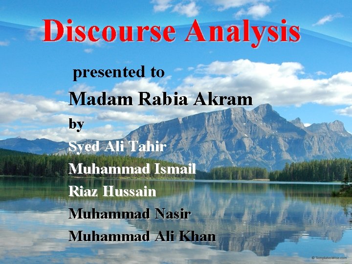 Discourse Analysis presented to Madam Rabia Akram by Syed Ali Tahir Muhammad Ismail Riaz