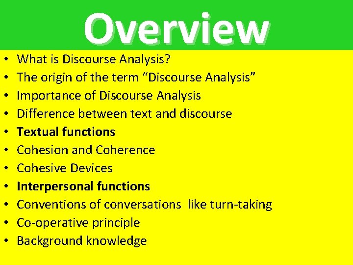  • • • Overview What is Discourse Analysis? The origin of the term