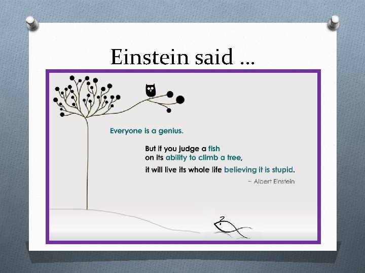 Einstein said … 