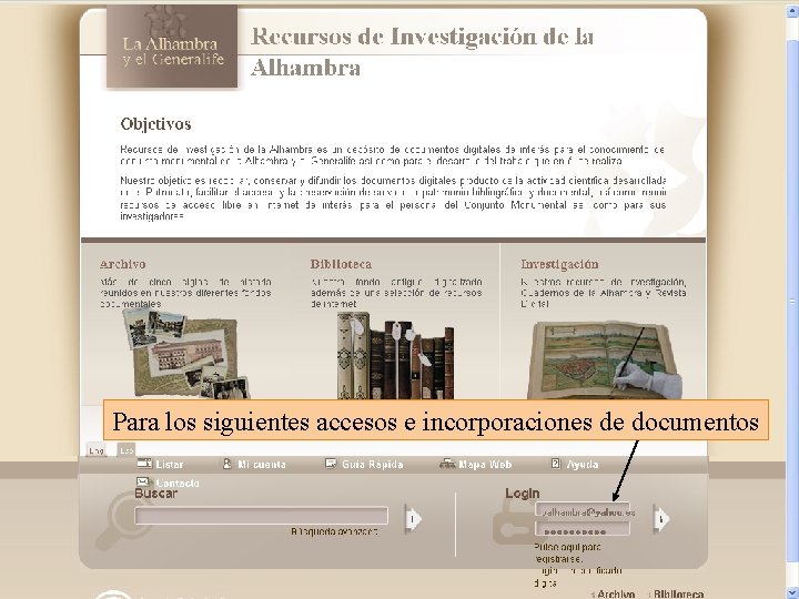 Para los siguientes accesos e incorporaciones de documentos 