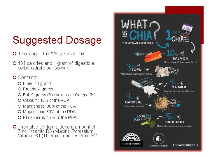Suggested Dosage ¡ 1 serving = 1 oz/28 grams a day ¡ 137 calories