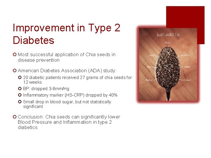 Improvement in Type 2 Diabetes ¡ Most successful application of Chia seeds in disease