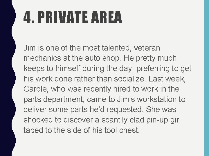 4. PRIVATE AREA Jim is one of the most talented, veteran mechanics at the