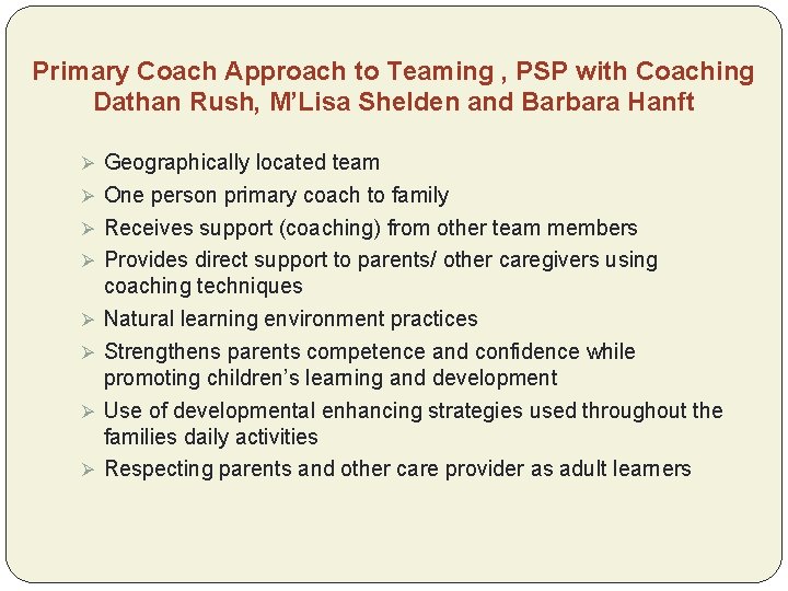 Primary Coach Approach to Teaming , PSP with Coaching Dathan Rush, M’Lisa Shelden and