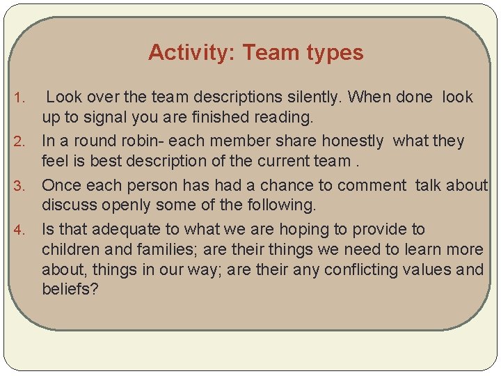Activity: Team types Look over the team descriptions silently. When done look up to