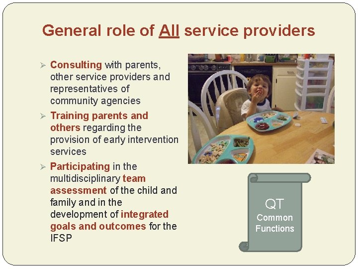 General role of All service providers Ø Consulting with parents, other service providers and