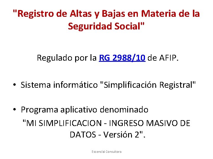 "Registro de Altas y Bajas en Materia de la Seguridad Social" Regulado por la