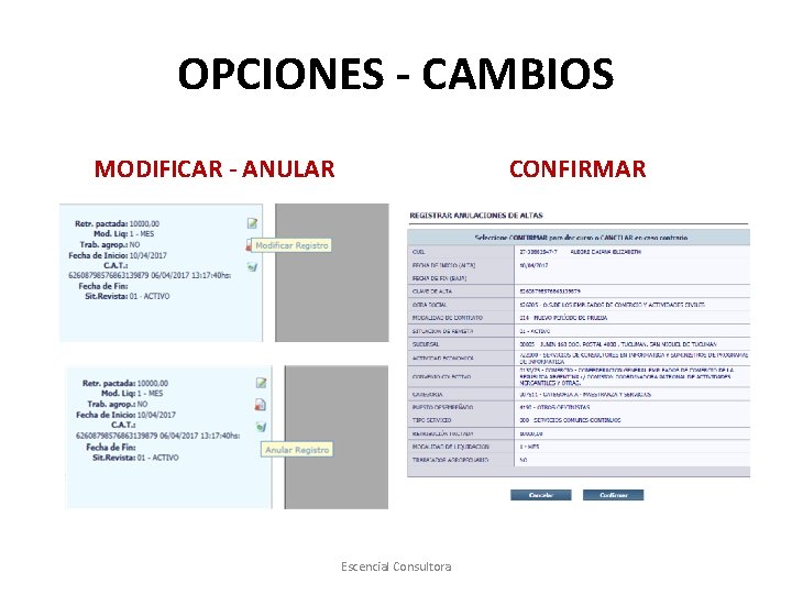 OPCIONES - CAMBIOS MODIFICAR - ANULAR CONFIRMAR Escencial Consultora 