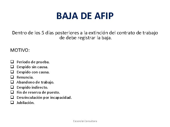 BAJA DE AFIP Dentro de los 5 días posteriores a la extinción del contrato