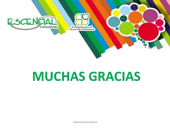 MUCHAS GRACIAS Escencial Consultora 