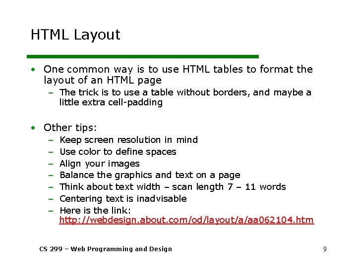 HTML Layout • One common way is to use HTML tables to format the