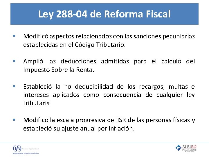 Ley 288 -04 de Reforma Fiscal § Modificó aspectos relacionados con las sanciones pecuniarias