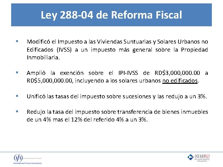 Ley 288 -04 de Reforma Fiscal § Modificó el Impuesto a las Viviendas Suntuarias