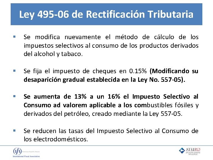 Ley 495 -06 de Rectificación Tributaria § Se modifica nuevamente el método de cálculo