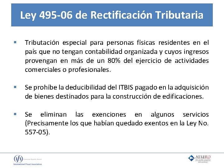 Ley 495 -06 de Rectificación Tributaria § Tributación especial para personas físicas residentes en