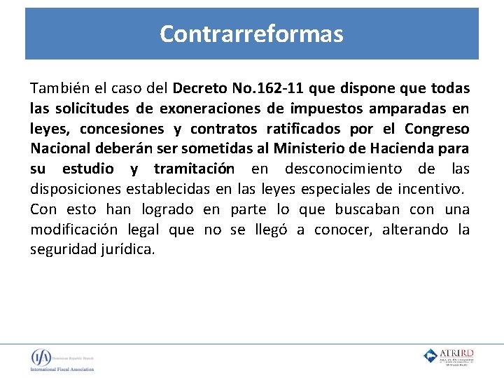 Contrarreformas También el caso del Decreto No. 162 -11 que dispone que todas las