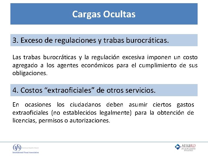 Cargas Ocultas 3. Exceso de regulaciones y trabas burocráticas. Las trabas burocráticas y la