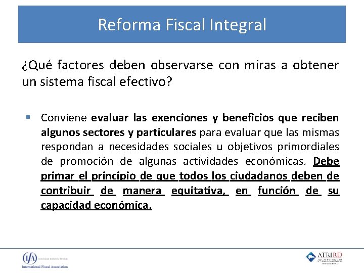 Reforma Fiscal Integral ¿Qué factores deben observarse con miras a obtener un sistema fiscal