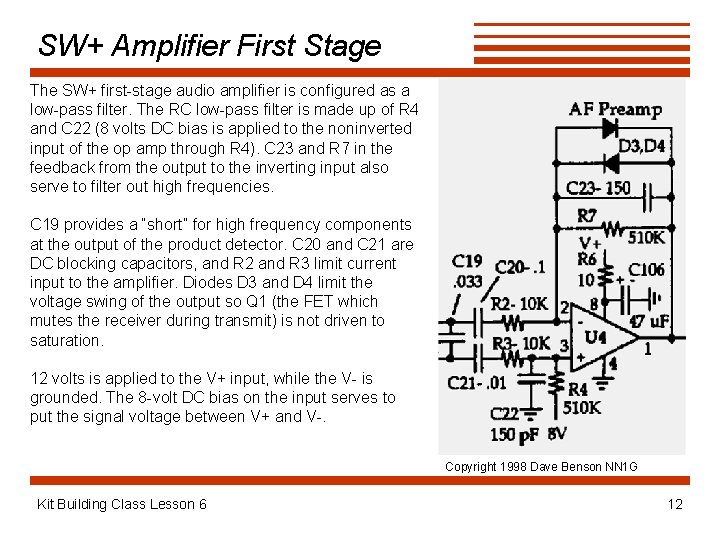 SW+ Amplifier First Stage The SW+ first-stage audio amplifier is configured as a low-pass