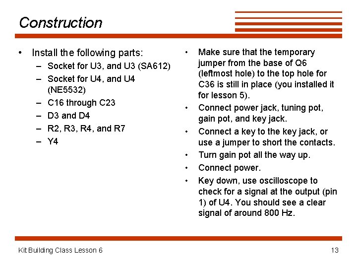 Construction • Install the following parts: – Socket for U 3, and U 3