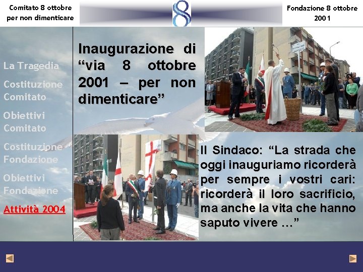 Comitato 8 ottobre per non dimenticare La Tragedia Costituzione Comitato Fondazione 8 ottobre 2001