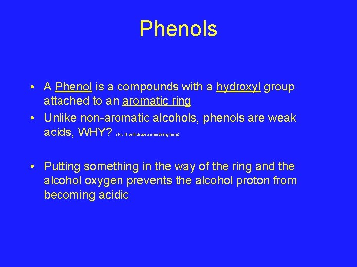 Phenols • A Phenol is a compounds with a hydroxyl group attached to an