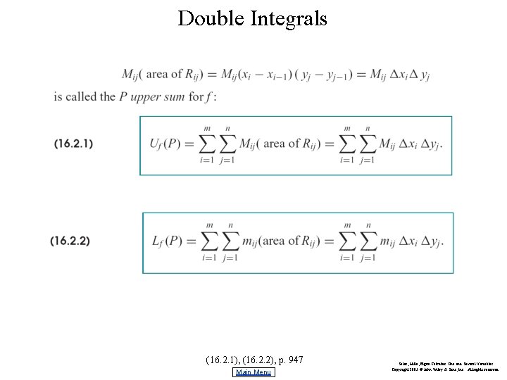 Double Integrals (16. 2. 1), (16. 2. 2), p. 947 Main Menu Salas, Hille,