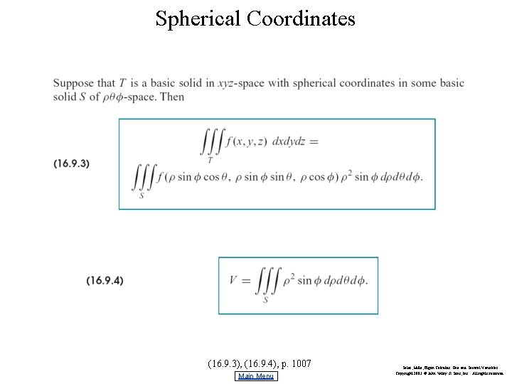 Spherical Coordinates (16. 9. 3), (16. 9. 4), p. 1007 Main Menu Salas, Hille,