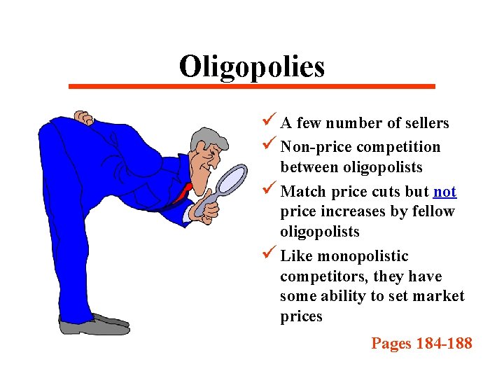 Oligopolies ü A few number of sellers ü Non-price competition between oligopolists ü Match