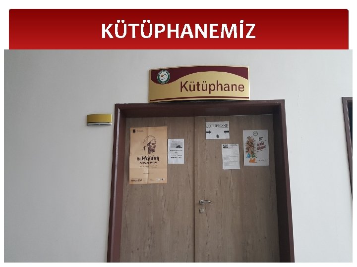 KÜTÜPHANEMİZ 