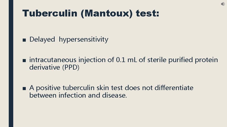 Tuberculin (Mantoux) test: ■ Delayed hypersensitivity ■ intracutaneous injection of 0. 1 m. L