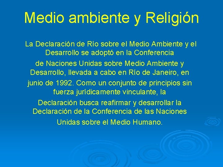 Medio ambiente y Religión La Declaración de Río sobre el Medio Ambiente y el