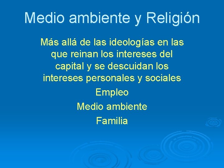 Medio ambiente y Religión Más allá de las ideologías en las que reinan los