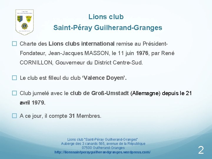 Lions club Saint-Péray Guilherand-Granges � Charte des Lions clubs international remise au Président. Fondateur,