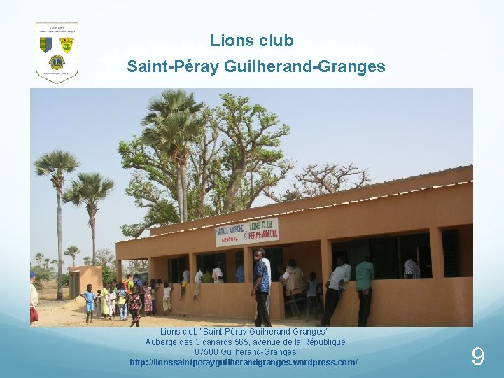 Lions club Saint-Péray Guilherand-Granges Lions club "Saint-Péray Guilherand-Granges" Auberge des 3 canards 565, avenue