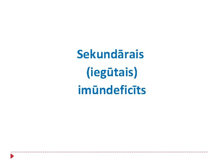 Sekundārais (iegūtais) imūndeficīts 